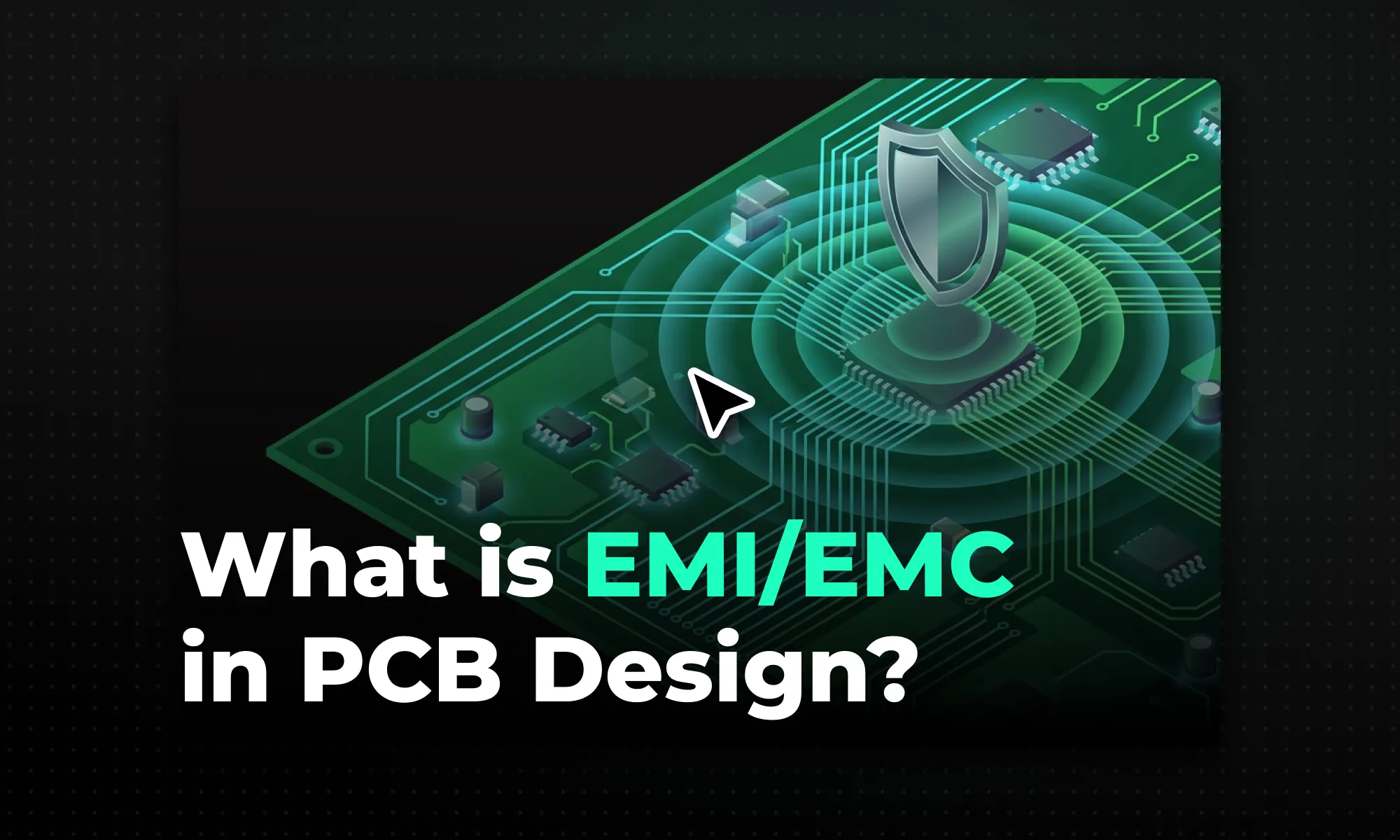 EMI/EMC in PCB Design: How to Reduce Interference