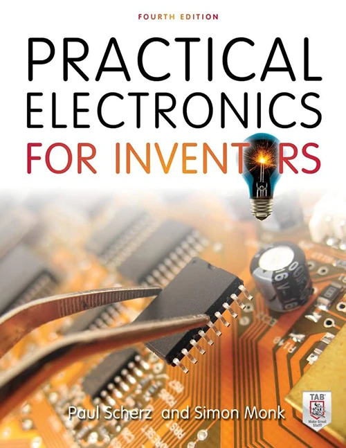 Practical Electronics for Inventors — Paul Scherz Simon Monk Cover