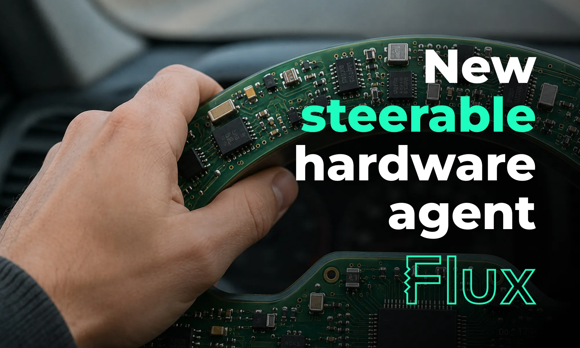 Design hardware in the fast lane with Flux's new steerable agent