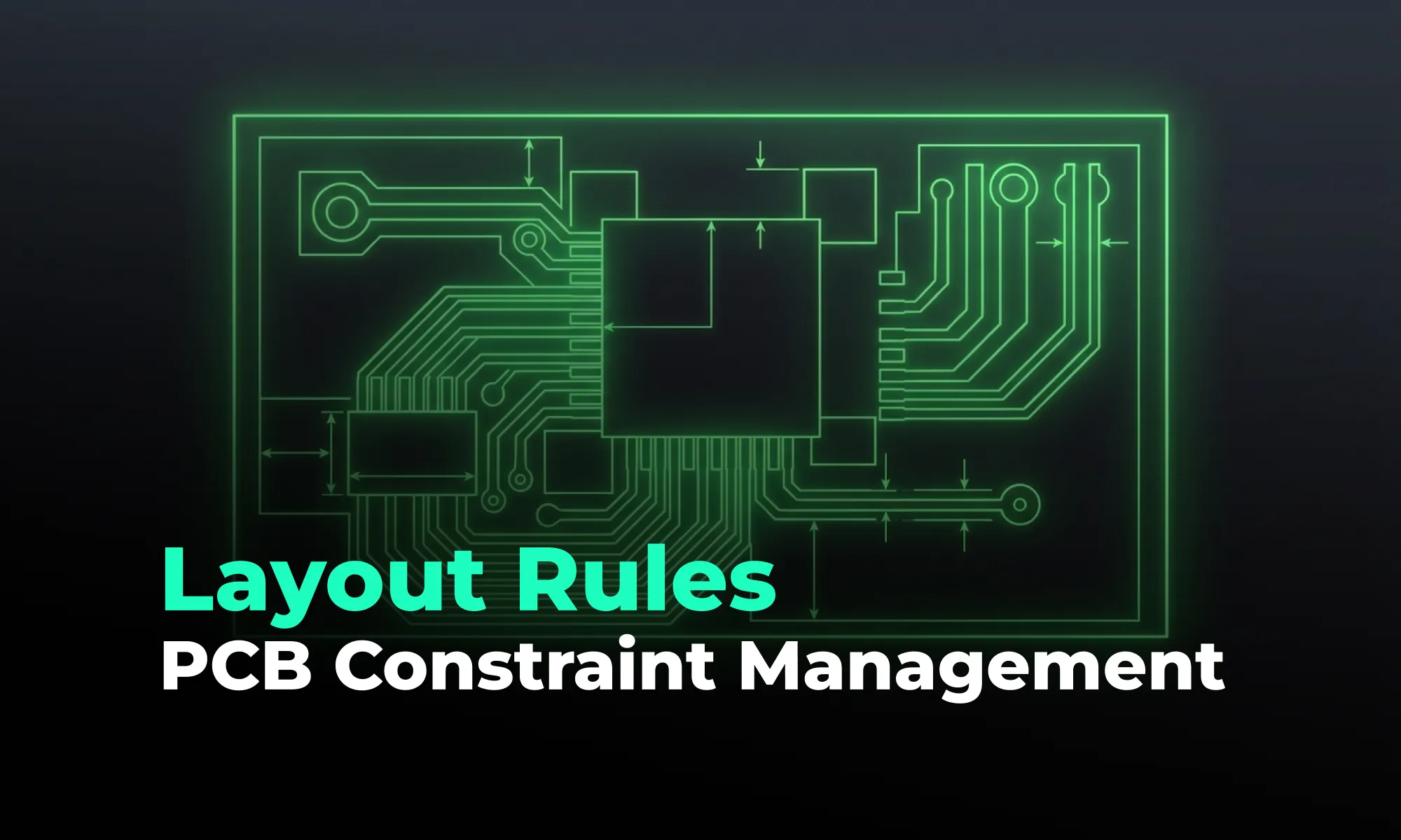 PCB Constraint Management: How Engineers Control Layout Rules