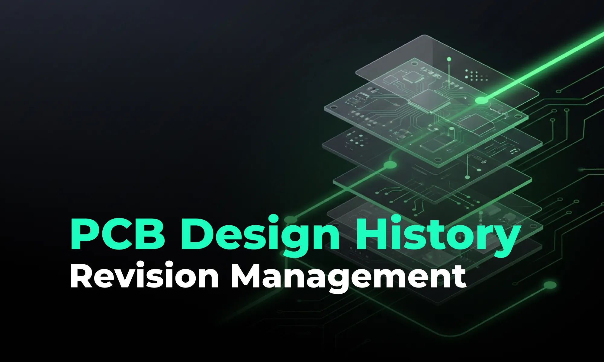 PCB Design History and Revision Management Best Practices