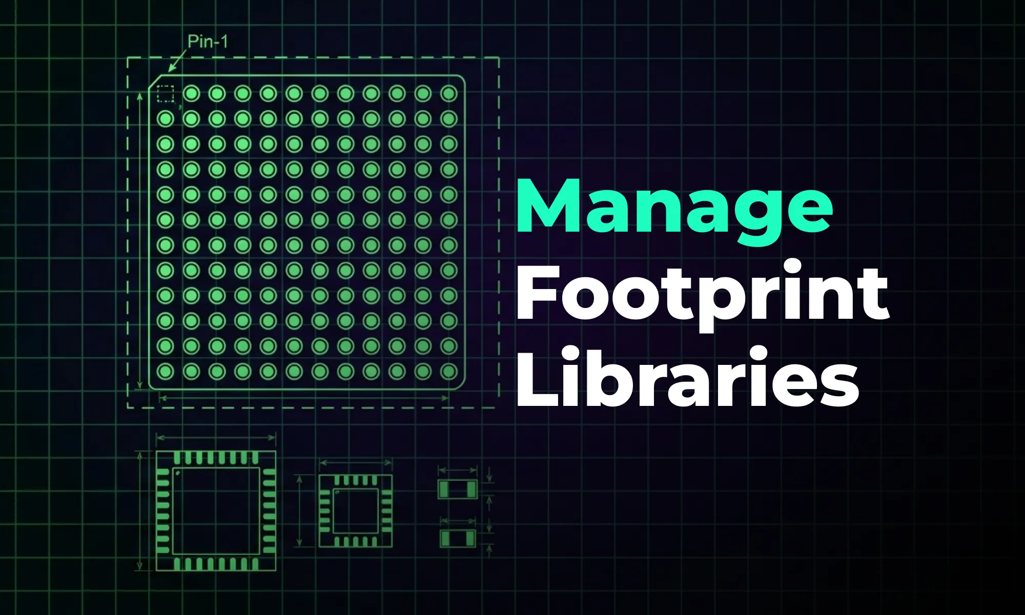 How to Create and Manage PCB Footprint Libraries
