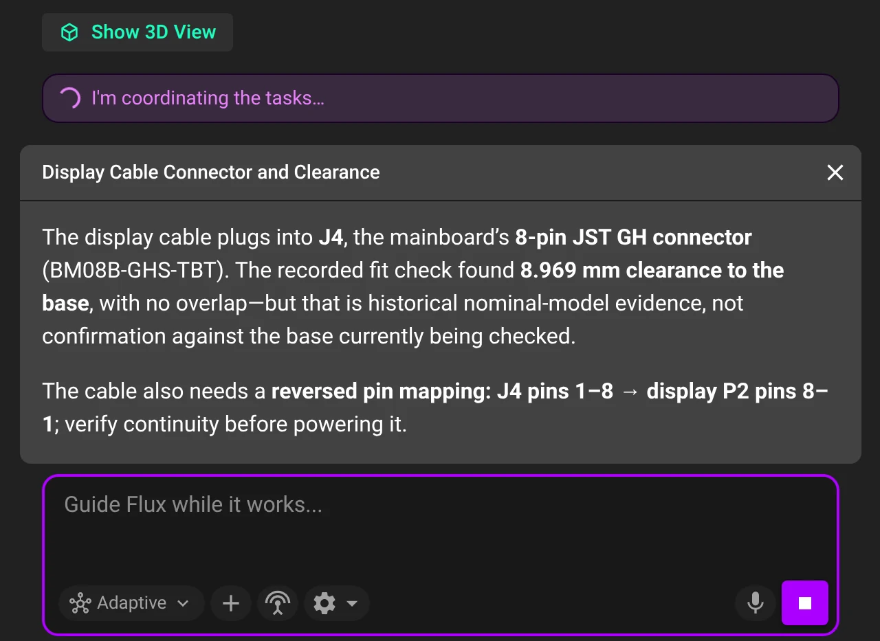 Flux chat during an agent run: a side question card titled Display Cable Connector and Clearance shows the answer above the chat box, and the run continues